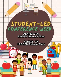 Student Led Conferences April 15-17, 2026